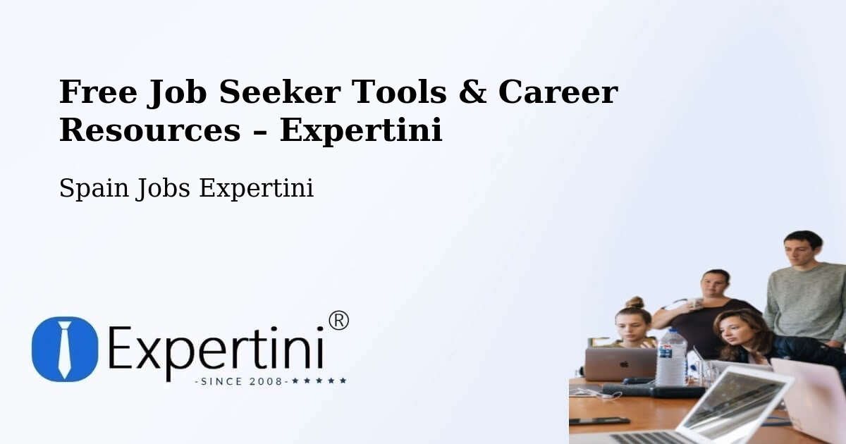 Free Job Seeker Tools & Career Resources – Cheste - Cheste, Spain Jobs Expertini