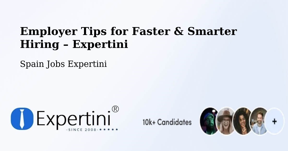 Employer Tips for Hiring & Recruitment – Cheste - Cheste, Spain Jobs Expertini
