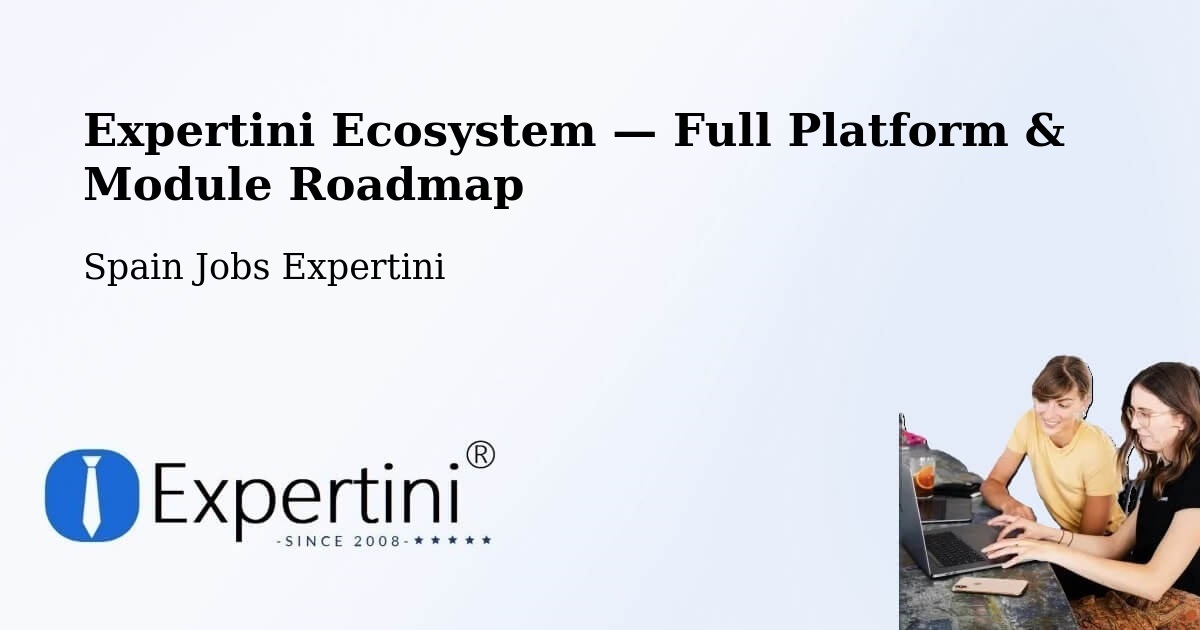Expertini Ecosystem — Full Platform & Module Roadmap – Cheste