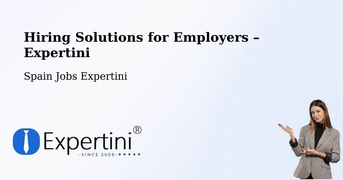 Hiring Solutions for Employers in Cheste - Cheste, Spain Jobs Expertini